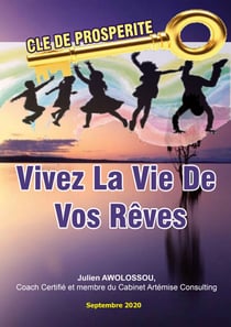Vivez la vie de vos rêves