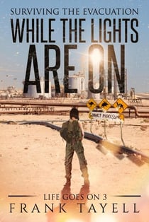 While the Lights Are On - Life Goes On, #3