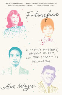 Futureface - A Family Mystery, an Epic Quest, and the Secret to Belonging