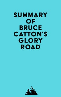 Summary of Bruce Catton's Glory Road