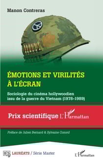 Emotions et virilités à l'écran - Sociologie du cinéma hollywoodien issu de la guerre du Vietnam (1978-1989)