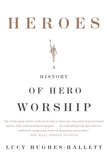 Heroes - A History of Hero Worship