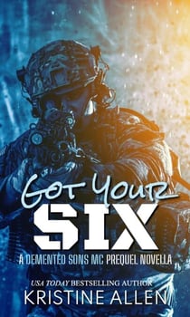 Got Your Six - Demented Sons MC Texas