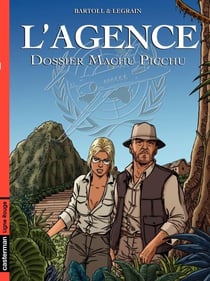 L'Agence (Tome 3) - Dossier Machu Picchu