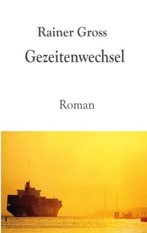 Gezeitenwechsel - Roman. Neuausgabe