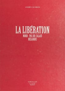 La Libération : Nord-Pas-de-Calais, Belgique
