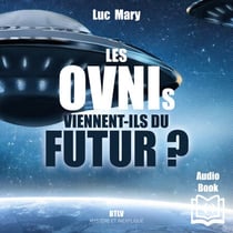 Les OVNIS viennent du futur
