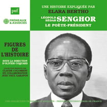 Léopold Sédar Senghor. Le poète-président