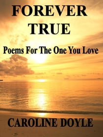 Forever Love - Poetry For The One You Love