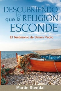 Descubriendo Lo que la Religión Esconde