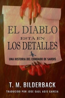 El Diablo Está En Los Detalles - Una Historia Del Condado De Sardis - Tales Of Sardis County, #3