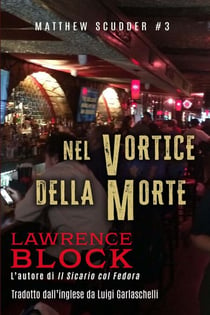 Nel Vortice della Morte - Matthew Scudder, #3