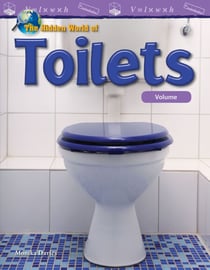 The Hidden World of Toilets - Volume