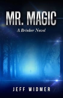Mr. Magic - A Brinker Novel, #2