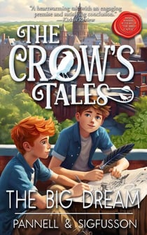 The Big Dream - The Crow's Tales, #2