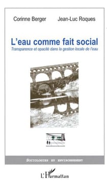 L'eau comme fait social - Transparence et opacité dans la gestion locale de l'eau