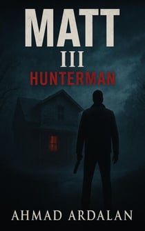 Matt Vol III: Hunterman - Matt, #3