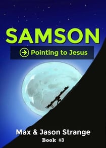 Samson - Pointing to Jesus