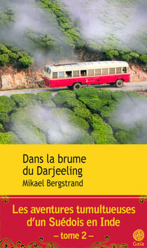 Dans la brume du Darjeeling