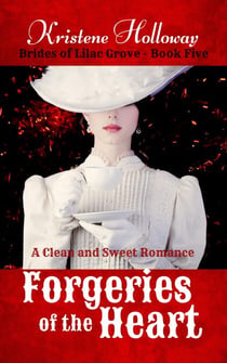 Forgeries of the Heart - Brides of Lilac Grove, #5