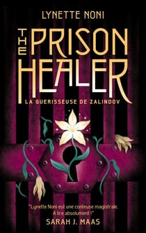 The Prison Healer - tome 1 - avec un bonus inédit - "Lynette Noni est une conteuse magistrale. A lire absolument !" Sarah J. Maas