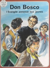 Don Bosco - L'Évangile annoncé aux jeunes