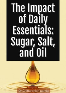 The Impact of Daily Essentials: Sugar, Salt, and Oil - Health, #11
