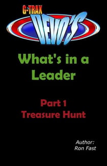 G-TRAX Devo's-What’s in a Leader Part 1: Treasure Hunt - What's in a Leader, #1