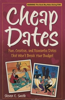 Cheap Dates - Fun, Creative, and Romantic Dates That Won't Break Your Budget