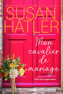 Mon cavalier de mariage - Noces apprivoisées, #3