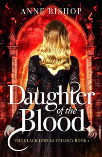 Daughter of the Blood - the gripping bestselling dark fantasy novel you won't want to miss