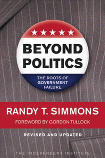 Beyond Politics - The Roots of Government Failure