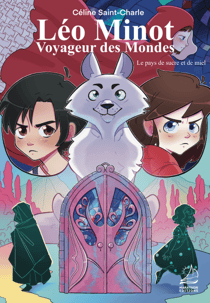 Léo Minot : voyageur des mondes - Le pays de sucre et de miel