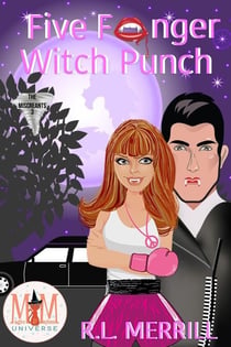Five Fanger Witch Punch: Magic and Mayhem Universe - The Miscreants, #3