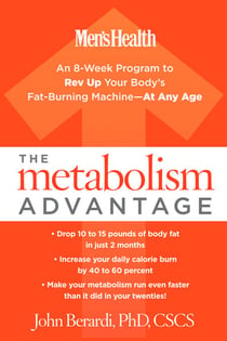 The Metabolism Advantage - "An 8-Week Program to Rev Up Your Body's Fat-Burning Machine--At Any Age