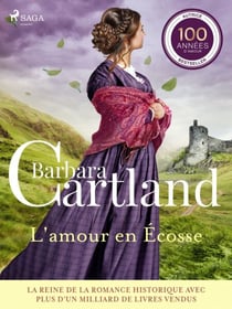 L'amour en Écosse – Les plus belles histoires d'amour de Barbara Cartland