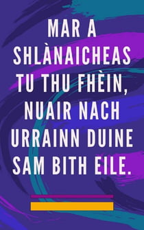 Mar a Shlànaicheas tu thu Fhèin, Nuair Nach Urrainn Duine sam Bith Eile.