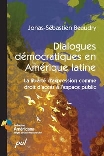 Dialogues démocratiques en Amérique latine - La liberté d’expression comme droit d’accès à l’espace public