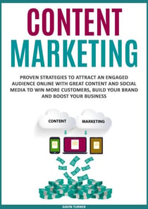 Content Marketing: Proven Strategies to Attract an Engaged Audience Online with Great Content and Social Media to Win More Customers, Build your Brand and Boost your Business - Marketing and Branding, #3