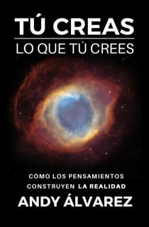 Tú Creas lo que tú Crees - Tú Creas, #2