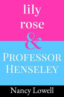 Lily Rose and Professor Henseley - lily rose, #1