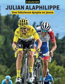 Julian Alaphilippe - Une fabuleuse Épopée en jaune