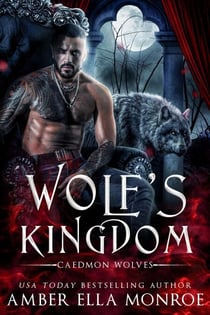 Wolf's Kingdom - Caedmon Wolves, #8