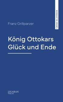König Ottokars Glück und Ende