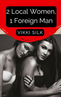 2 Local Women, 1 Foreign Man - A Hot Beach Read