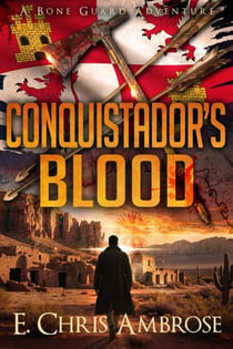 Conquistador's Blood - Bone Guard, #7