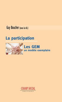 La participation. Les GEM, un modèle exemplaire