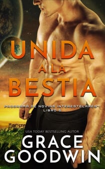Unida a la Bestia - Programa De Novias Interestelares®, #5