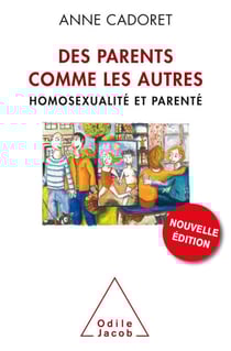 Des parents comme les autres - Homosexualité et parenté