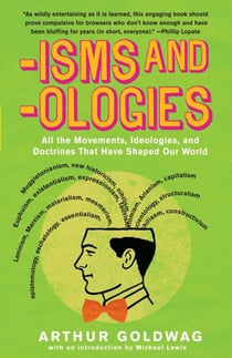 'Isms & 'Ologies - All the movements, ideologies and doctrines that have shaped our world